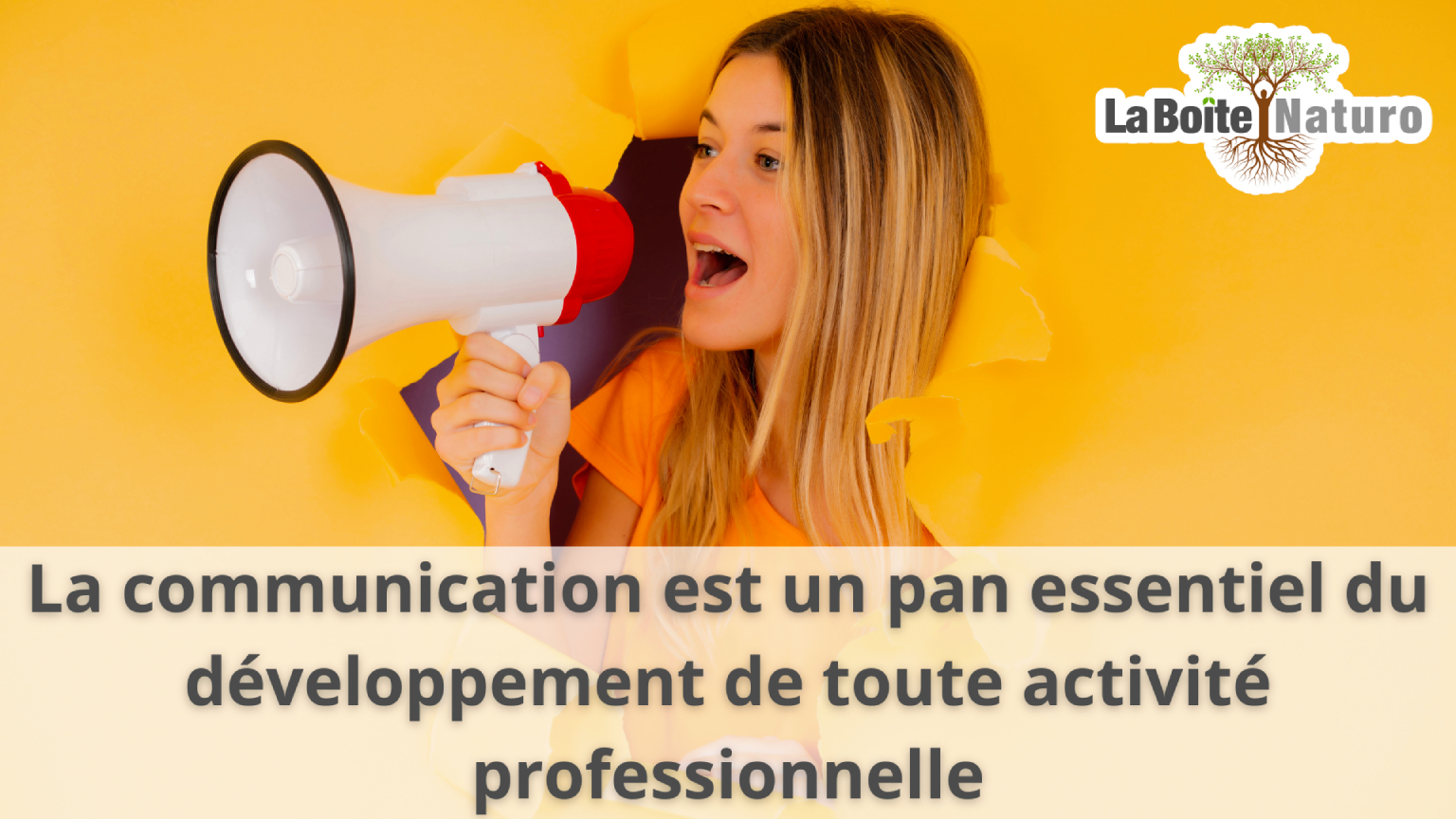 La communication est un pan essentiel du développement de toute activité professionnelle