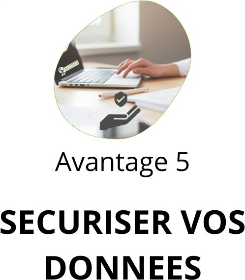 Avantage 6 : Sécuriser vos données